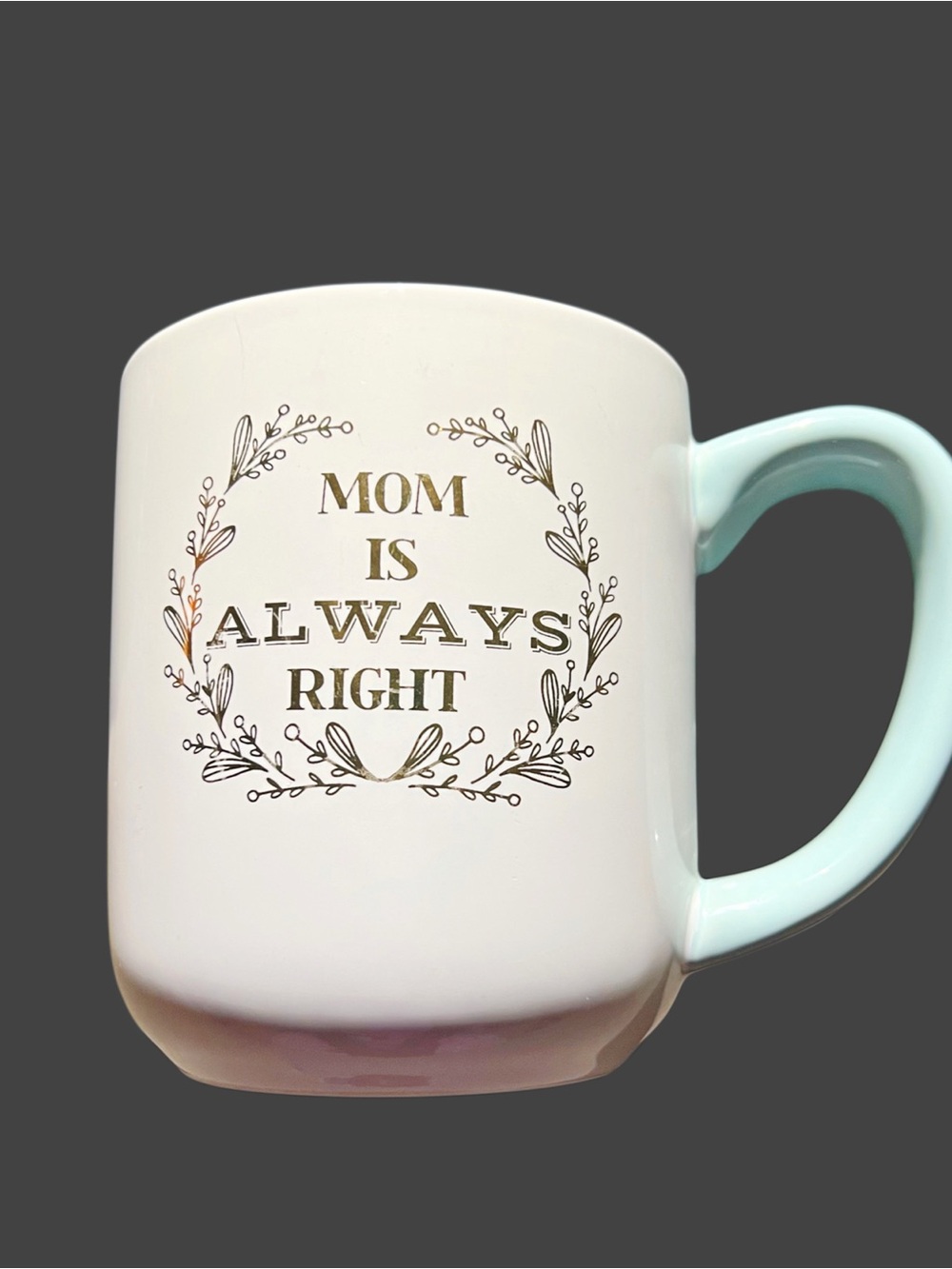 “Mom Is Always Right” 16 oz Ceramic Gift Mug